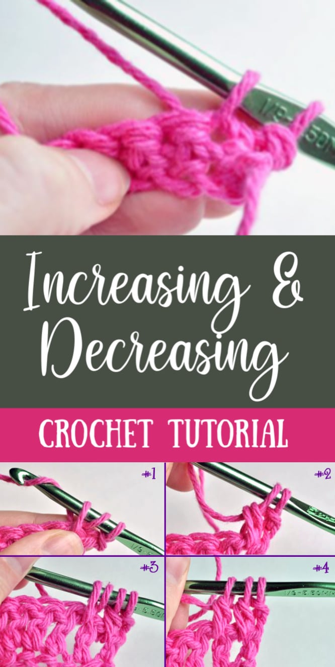 Increasing and Decreasing in Crochet - How to Increase and Decrease Stitches to change the size of your patterns