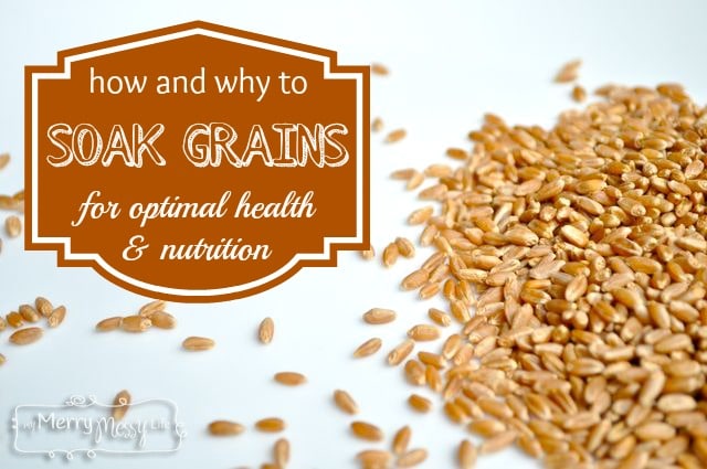 How and Why to Soak Grains for Optimal Health and Nutrition