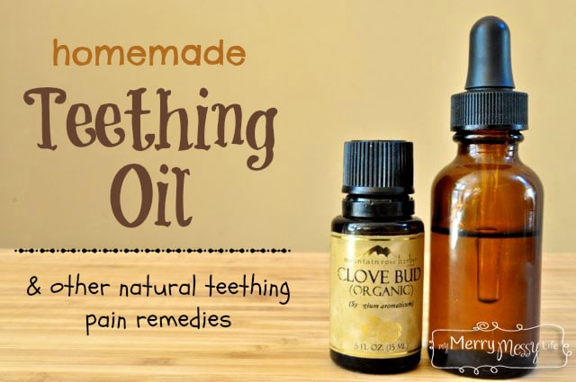 Homemade Teething Oil and Other Natural Teething Pain Remedies for Babies and Toddlers