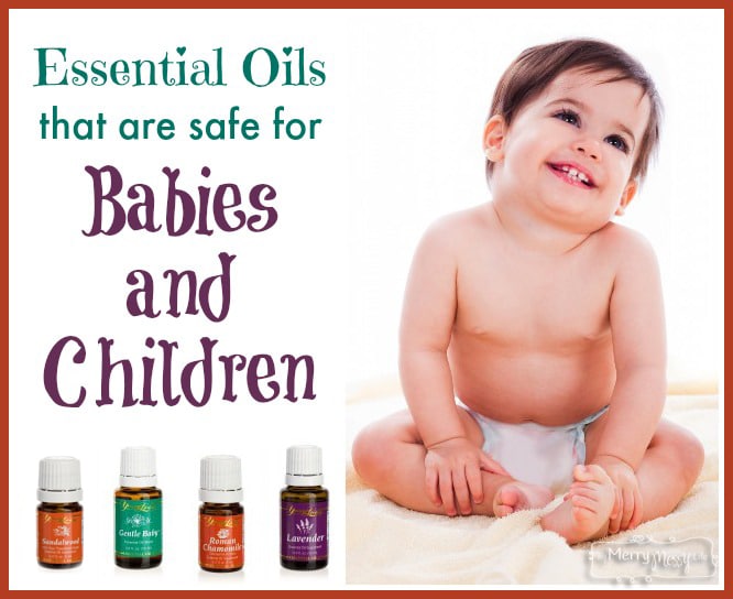 Essential Oils that are Safe for Babies and Children