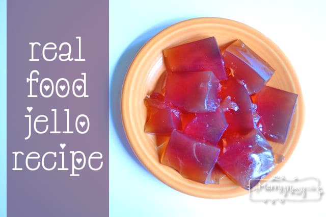 Real Food Jello Recipe - No Dyes, No Junk, just pure and even healthy!
