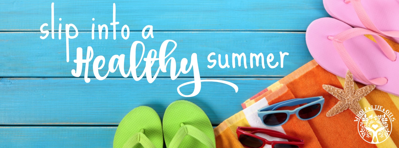 Slip Into A Healthy Summer with Essential Oils!