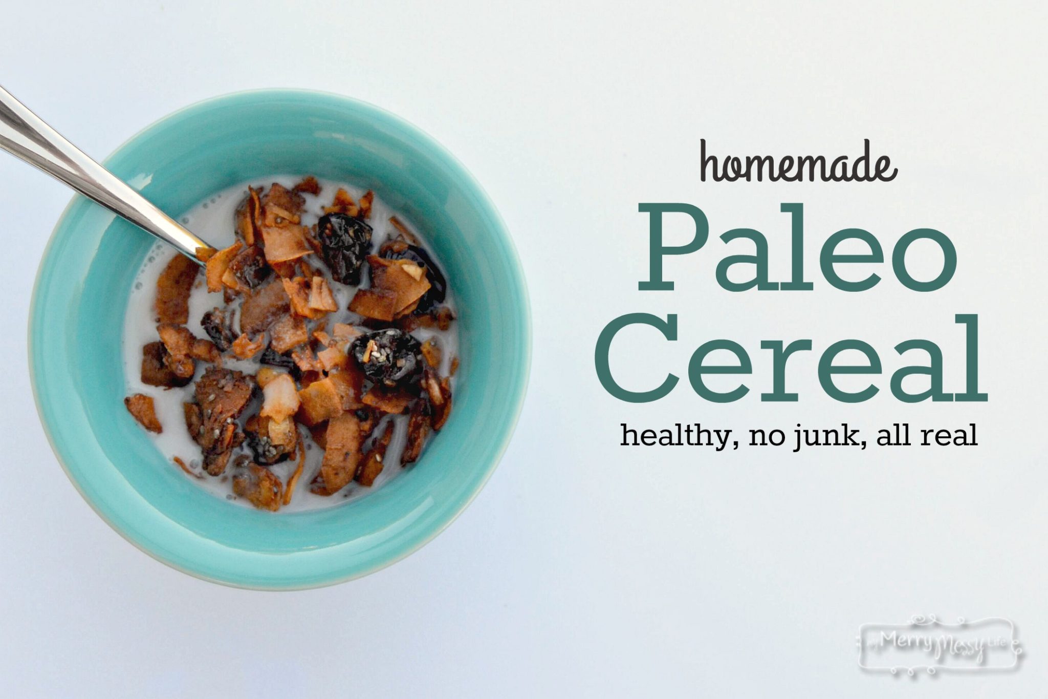 Homemade Cereal - Paleo, Real, No Junk