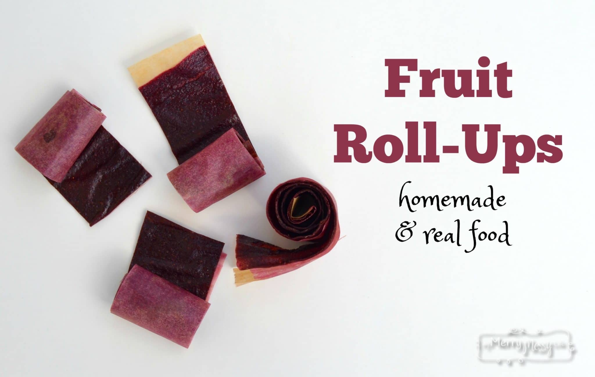 Homemade Fruit Roll-Ups Recipe - Real and Healthy!