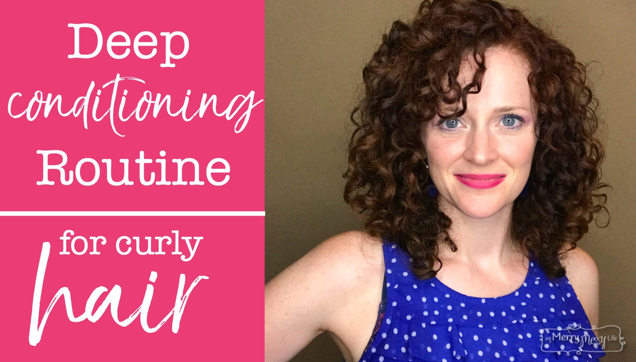 Deep Conditioning Hair for Gorgeous Curls – My Merry Messy Life