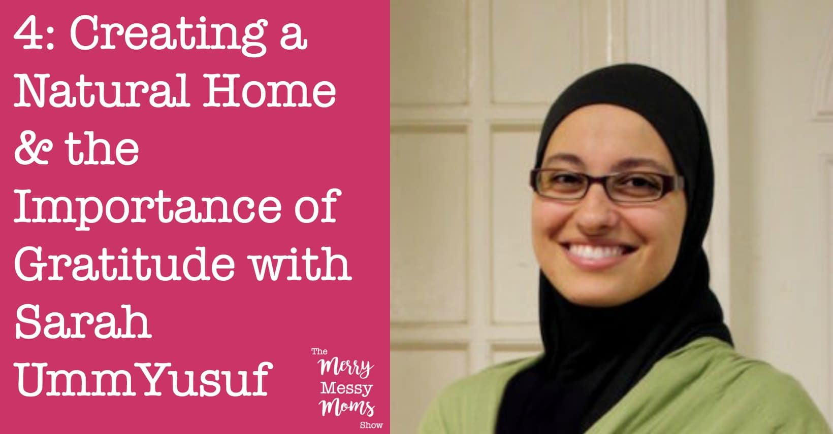 Creating a Natural Home & the Importance of Gratitude with Sara UmmYusuf