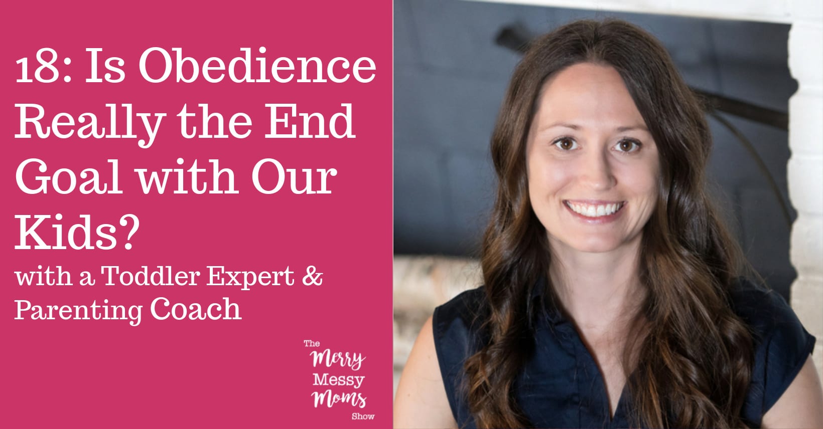 Is Obedience Really the End Goal with Our Kids? Podcast Interview with Toddler Expert and Parenting Coach Devon Kuntzman