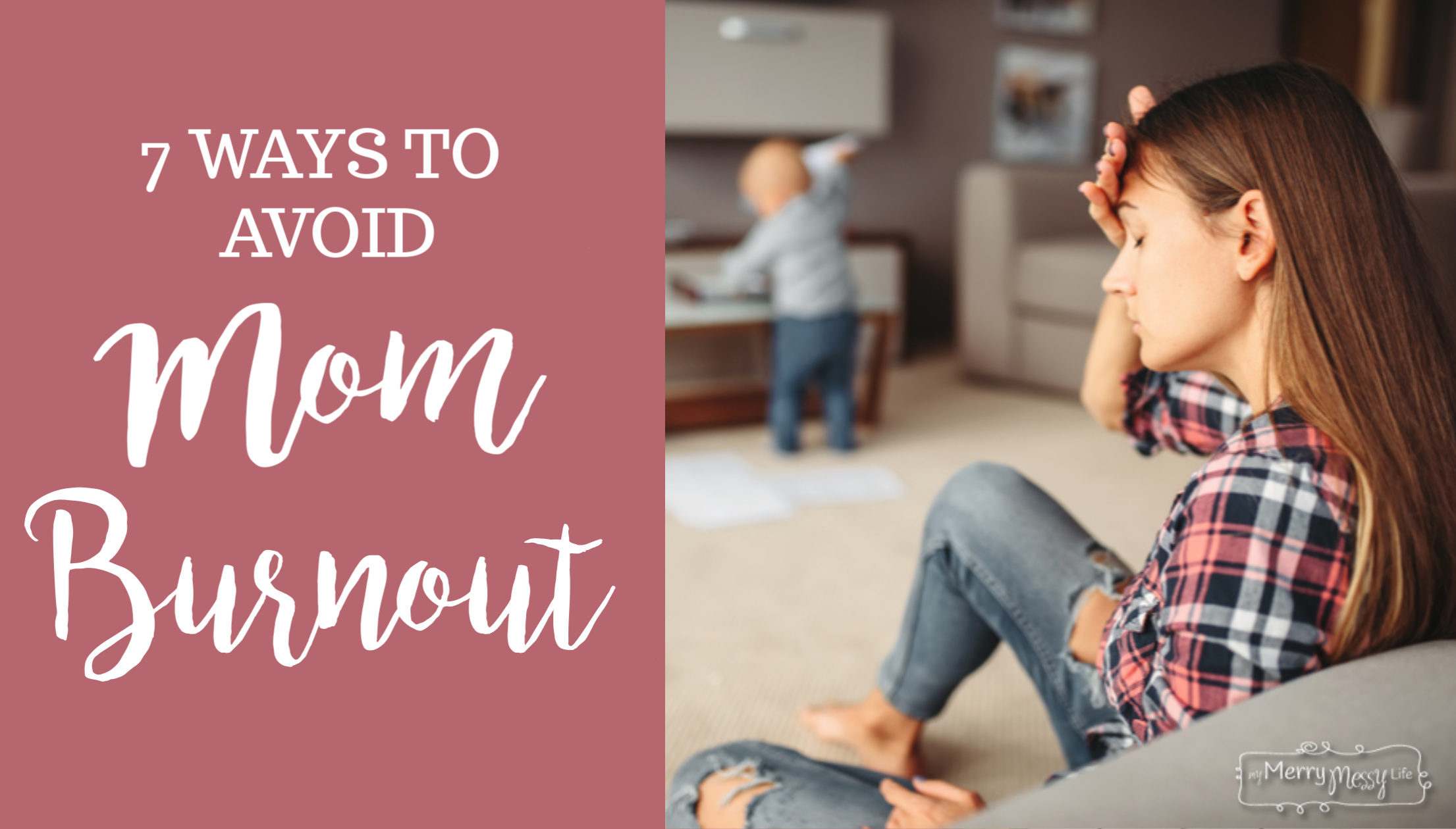 7 Ways to Avoid Mom Burnout