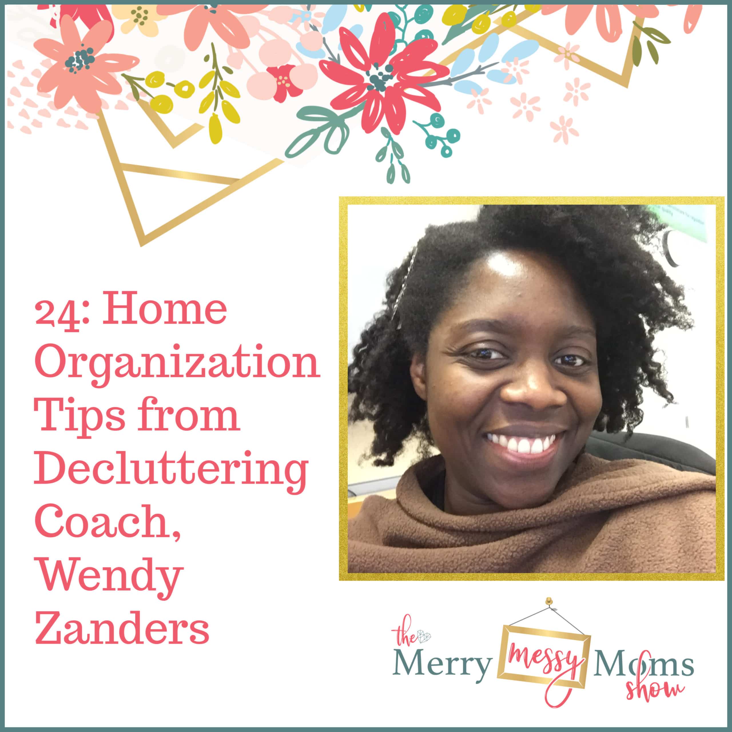 24: Home Organizing Tips from a Decluttering Coach