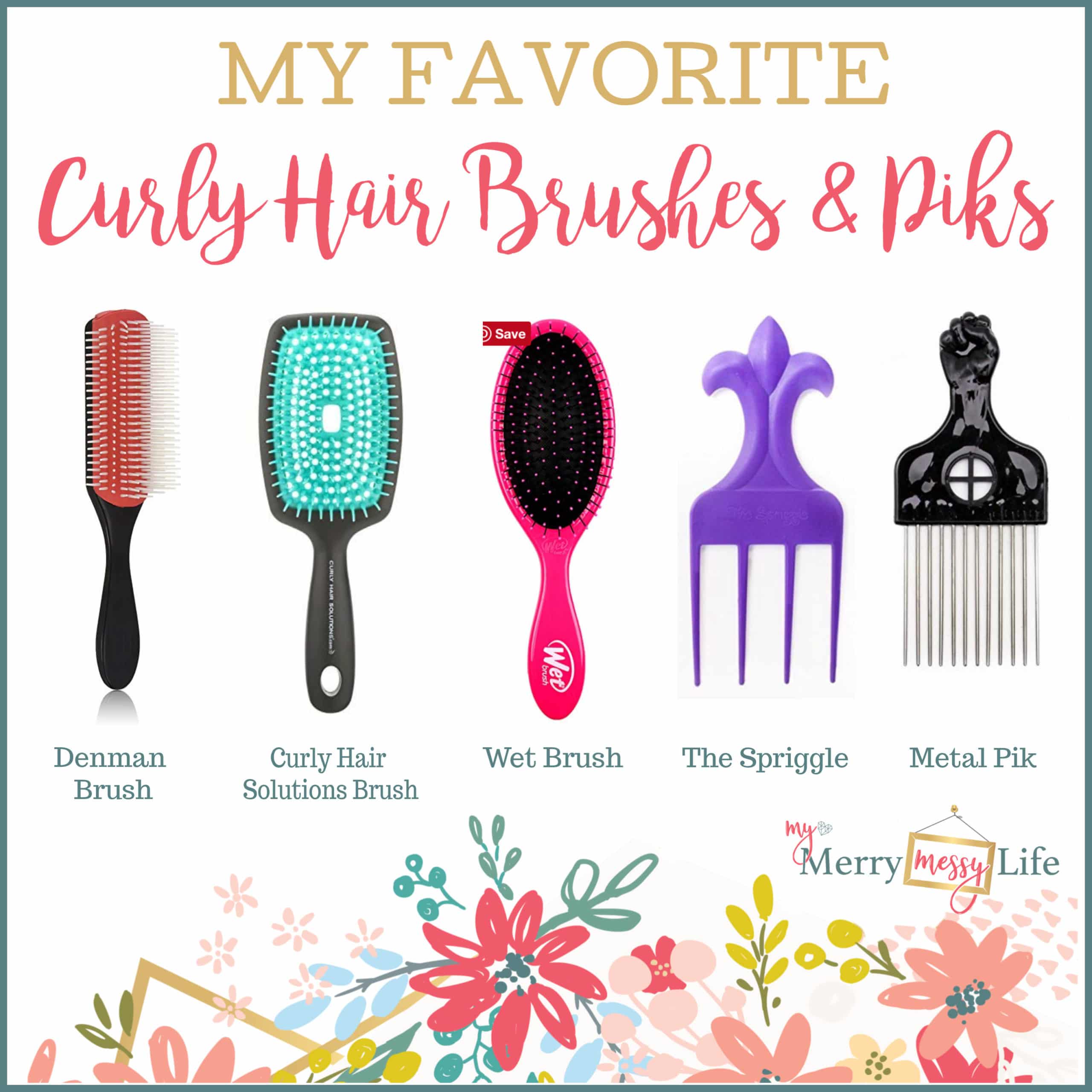 My favorite Curly Hair Brushes and Piks - the Denman Brush, Curly Hair Solutions Flexy Brush, Wet Brush, the Spriggle, and a metal pik