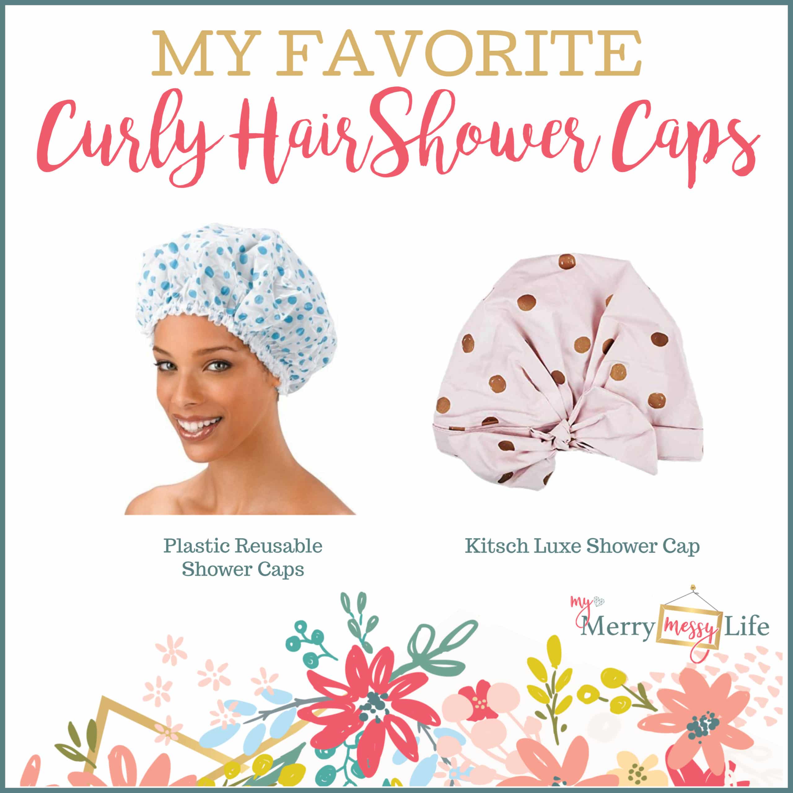 My Favorite Curly Hair Shower Caps to protect Your curls while you shower