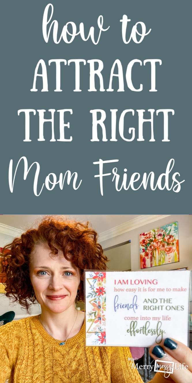 How to Attract the Right Mom Friends into Your Life that are Supportive - Affirmations for Moms