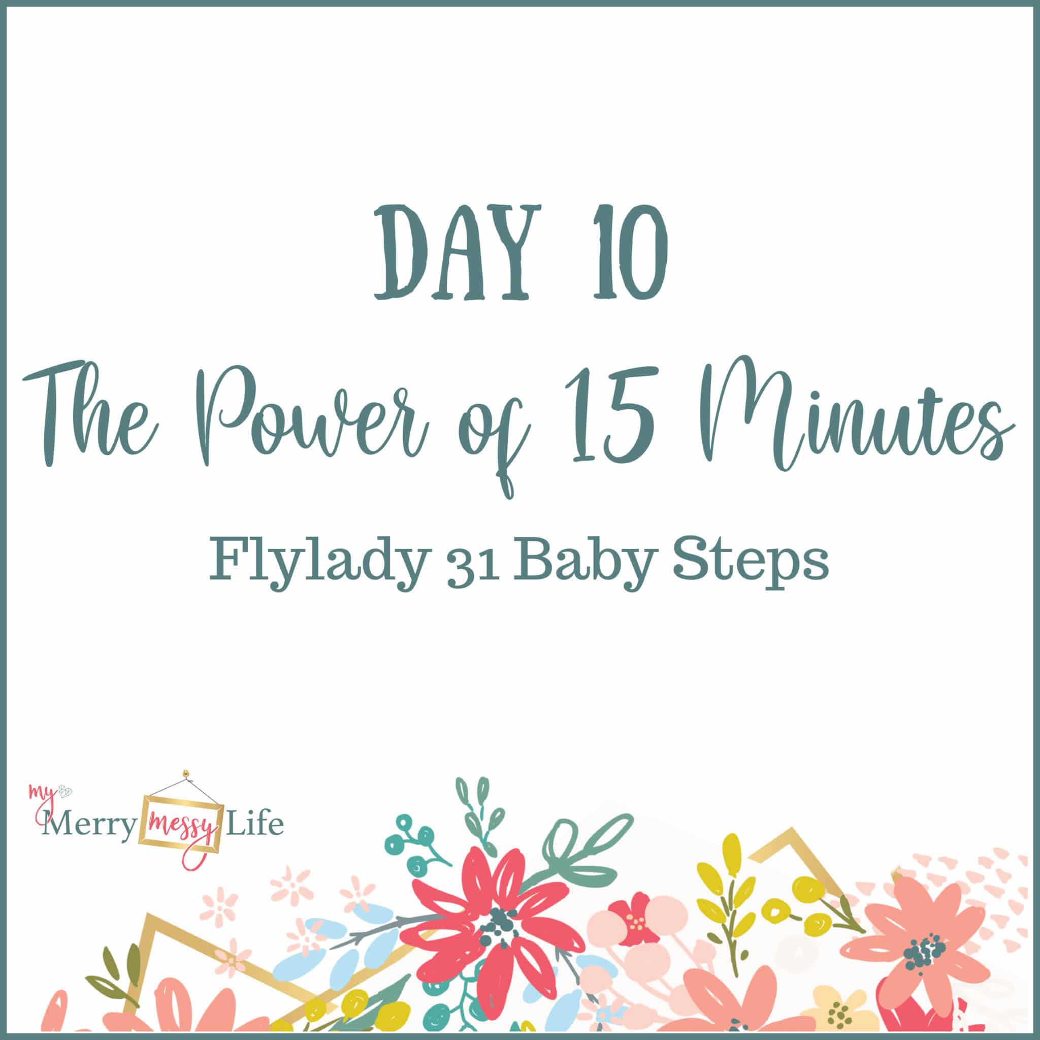 Flylady baby steps  - the power of 15 minutes