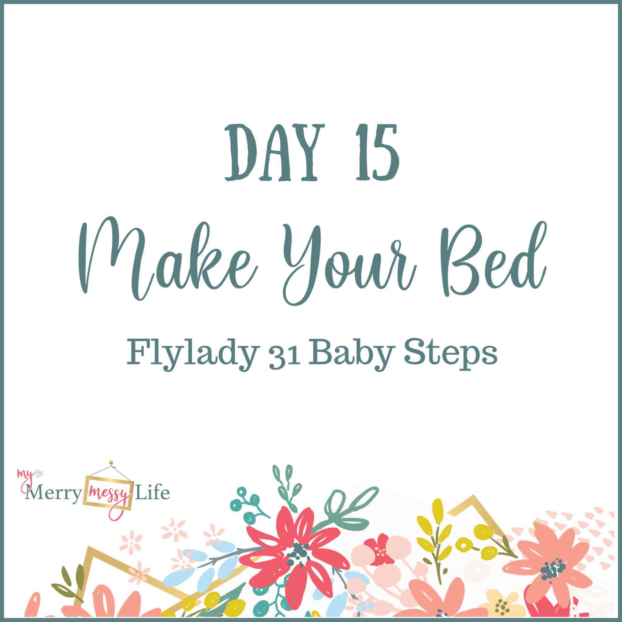 Day 15 - Make Your Bed
