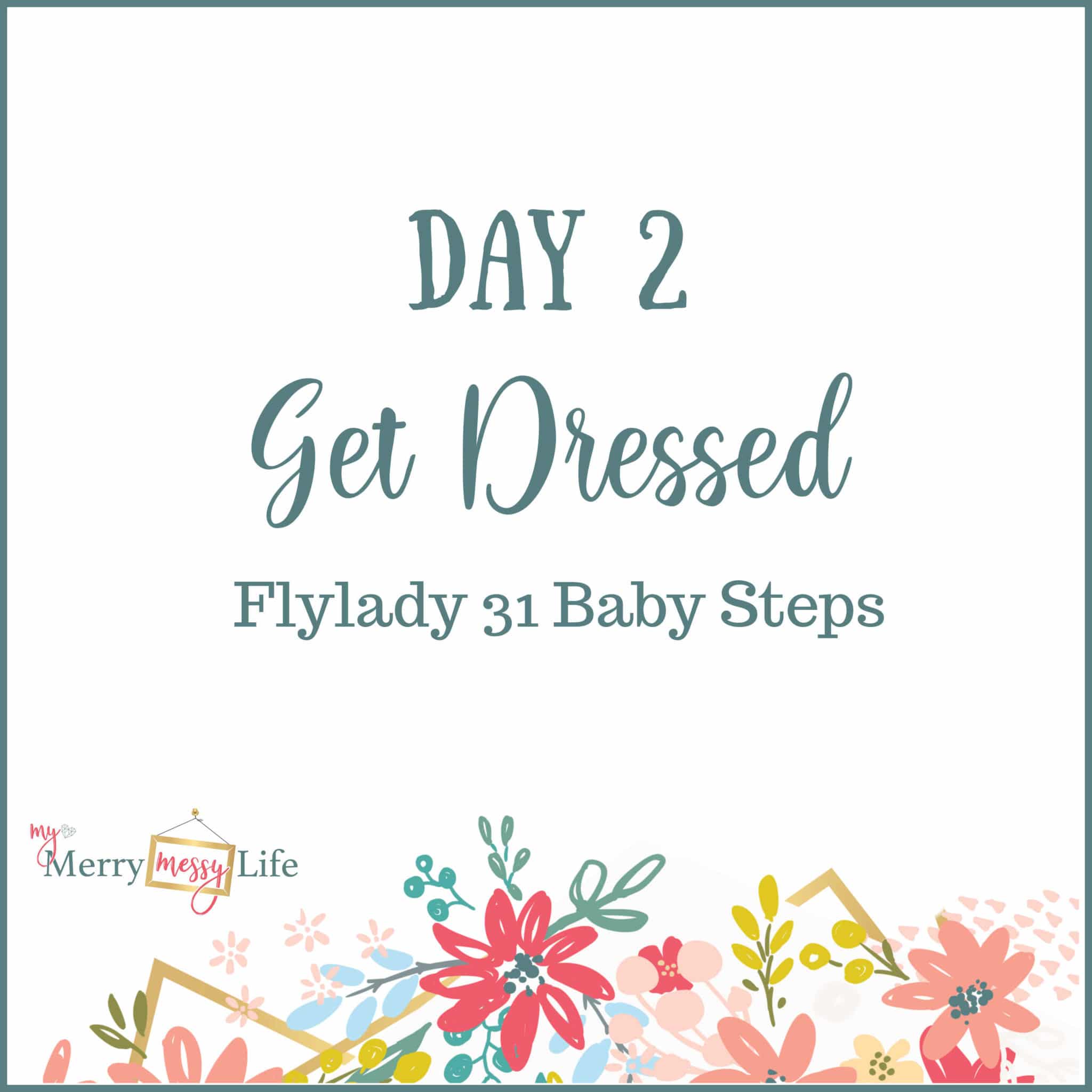 Flylady 31 Baby Steps - Get Dressed to Shoes