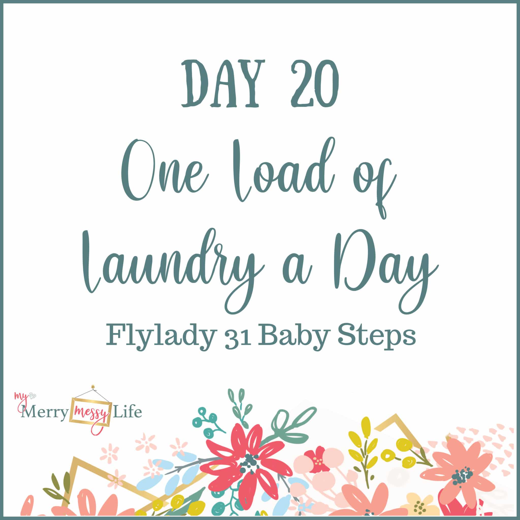 Flylady 31 Baby Steps - Day 20 - One Load of Laundry a Day