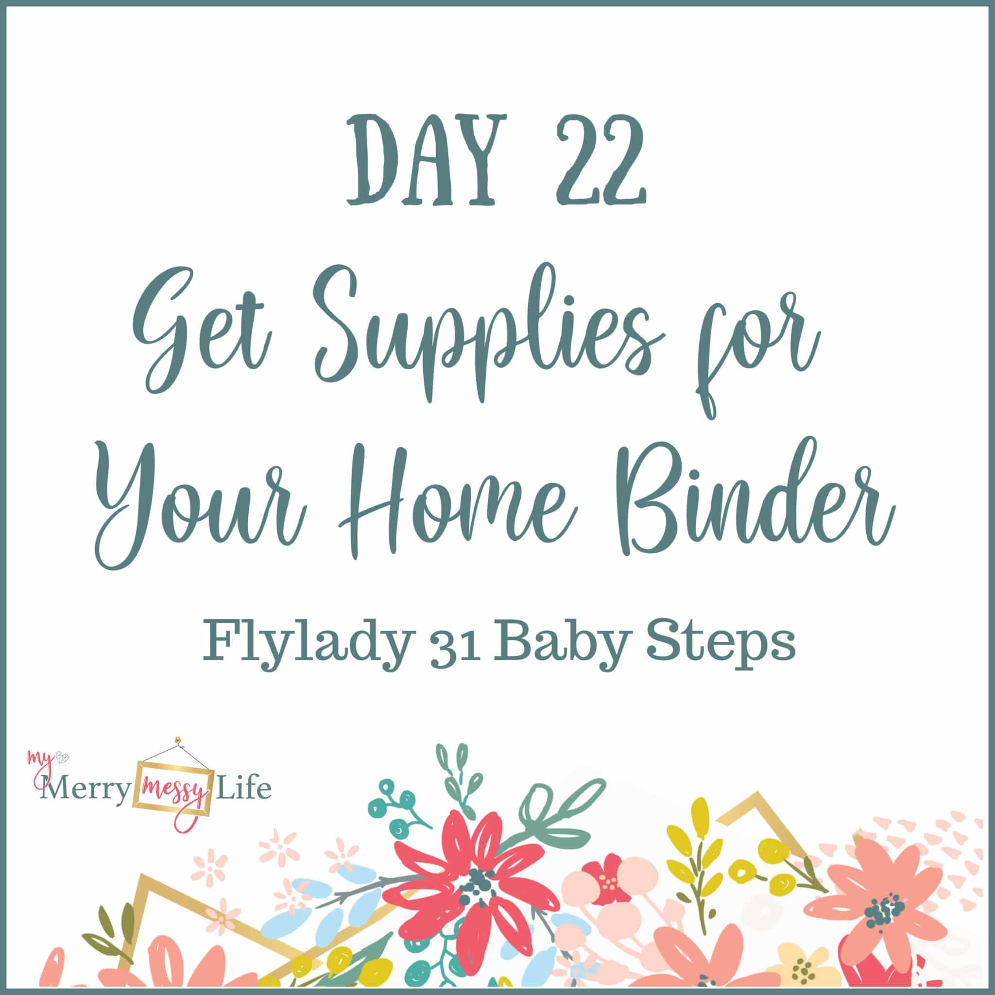 Flylady 31 Baby Steps - Day 22 - Get More Supplies for Your Home Binder