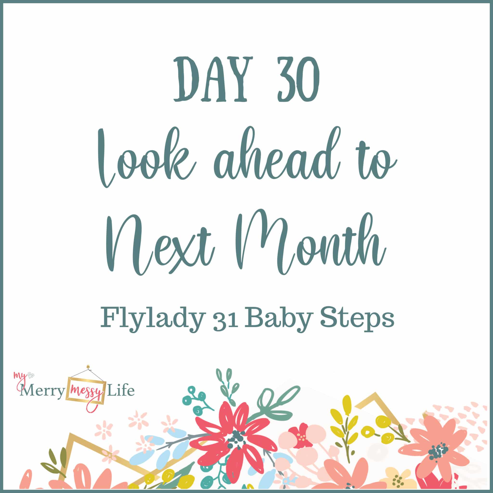 Flylady 31 Baby Steps - Day 30 - Look Ahead to Next Month