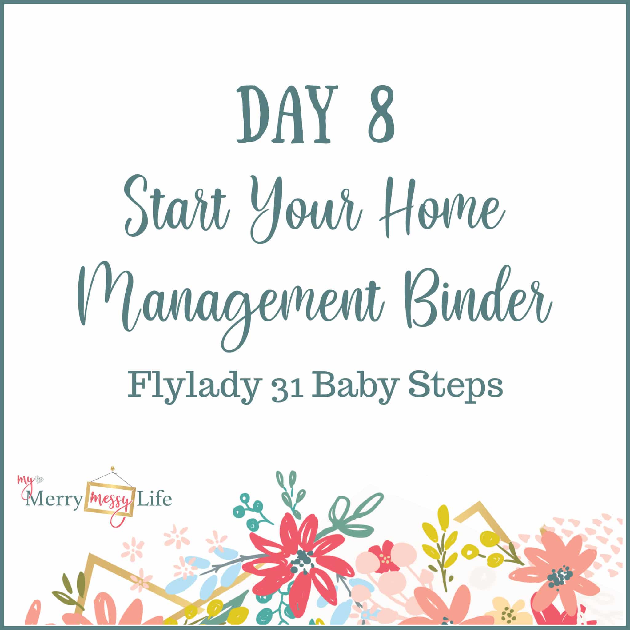 Flylady 31 Baby Steps - Day 8 - Start Your Home Management Binder