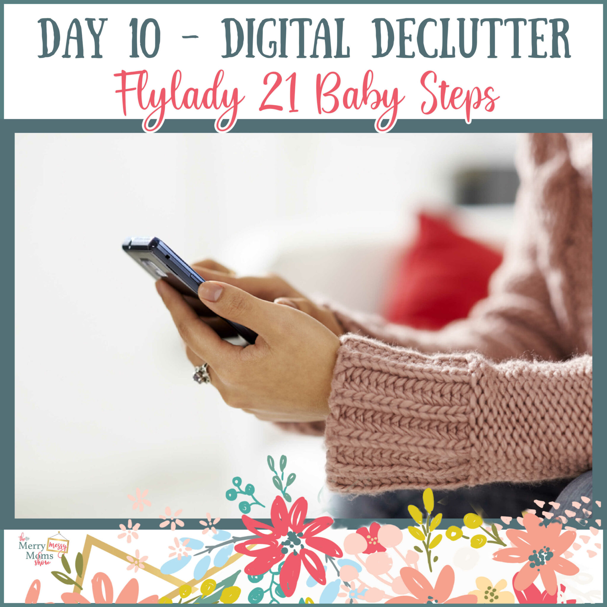 Flylady Baby Steps - Day 10 - Digital Declutter