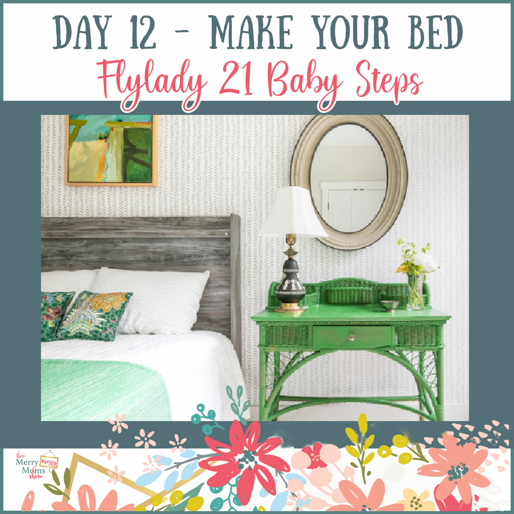 Flylady Baby Steps - Make Your Bed