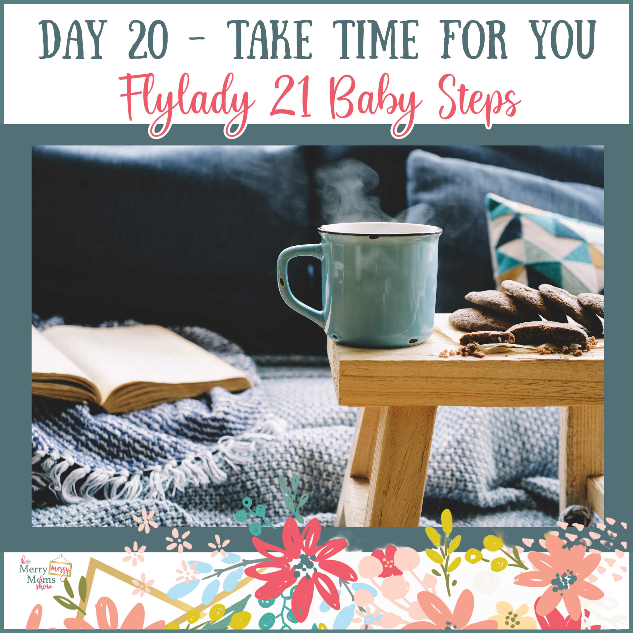 Flylady Baby Steps - Day 20 - Take Time for You